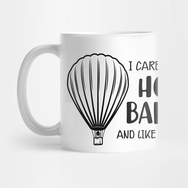 Hot Air Balloon - I care only about hot air balloons by KC Happy Shop